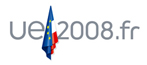Le site de la Pr�sidence fran�aise du Conseil de l'UE www.ue2008.fr